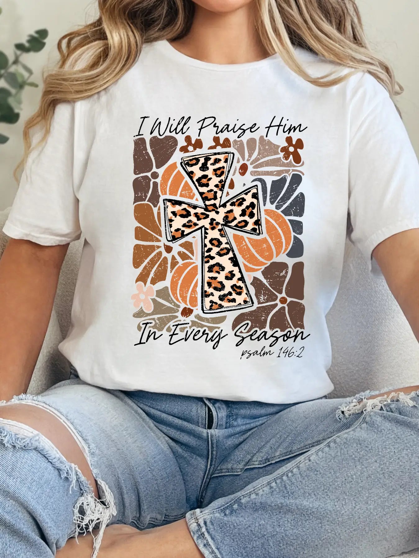 I WILL PRAISE HIM IN EVERY SEASON CREWNECK TEE/SWEATSHIRT