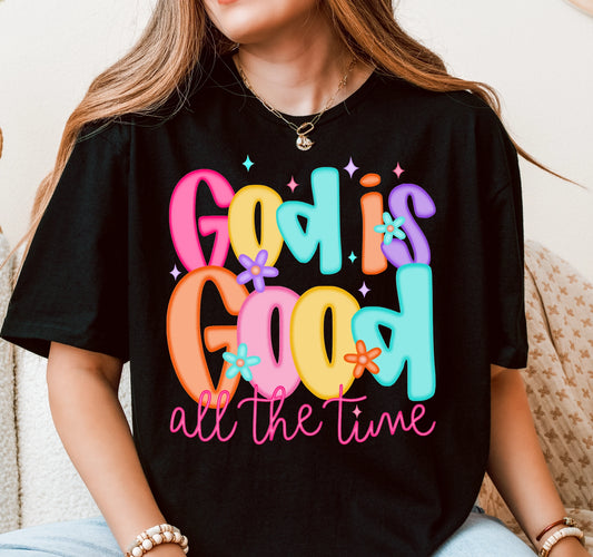GOD IS GOOD ALL THE TIME CREWNECK TEE/SWEATSHIRT