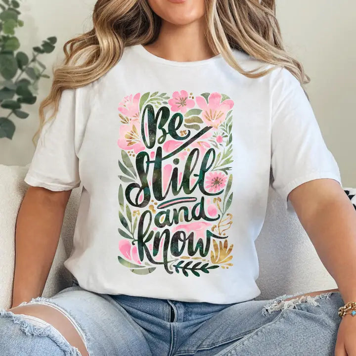 BE STILL AND KNOW CREWNECK TEE/SWEATSHIRT