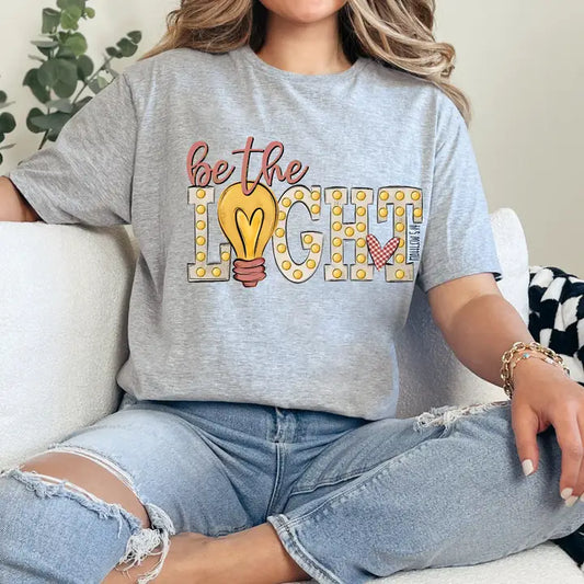 BE THE LIGHT CREWNECK TEE/SWEATSHIRT